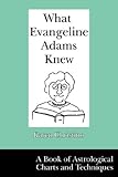 What Evangeline Adams Knew by 