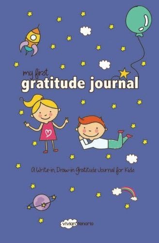 My First Gratitude Journal: A Write-in, Draw-in Gratitude Journal for Kids Paperback – April 15, 2016