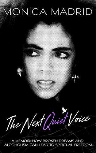 The Next Quiet Voice: How Broken Dreams and Alcoholism Can Lead to Spiritual Freedom