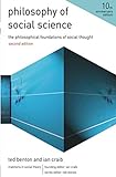 Philosophy of Social Science: The Philosophical Foundations of Social Thought (Traditions in Social Theory)
