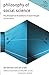 Philosophy of Social Science: The Philosophical Foundations of Social Thought (Traditions in Social Theory) primary