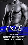 Sons of Destruction: Axle by 