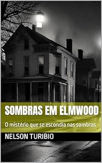 Livro Sombras em Elmwood: O mistério que se escondia nas sombras (Prodígio Livro 5)