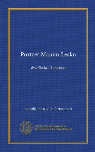 Portret Manon Lesko (Vol-1): dva etiuda o Turgeneve (Russian Edition)