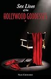 Sex Lives of the Hollywood Goddesses by Nigel Cawthorne