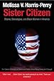 Sister Citizen: Shame, Stereotypes, and Black Women in America