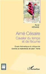Aimé Césaire, cavalier du temps et de l'écume
