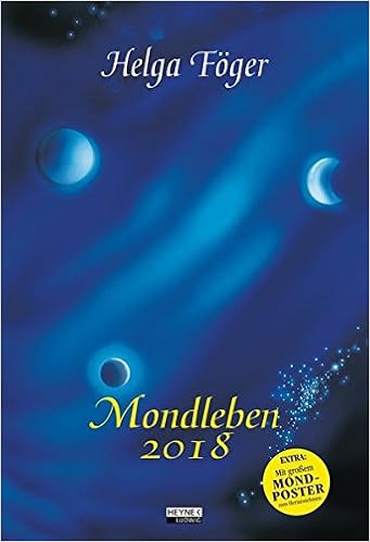 Mondleben 2018: Wandkalender, by Helga Föger Mondleben 2018: Wandkalender, by Helga Föger