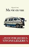 Ma vie en van: Pour vivre heureux, vivons légers ! (French Edition) by Florent Conti