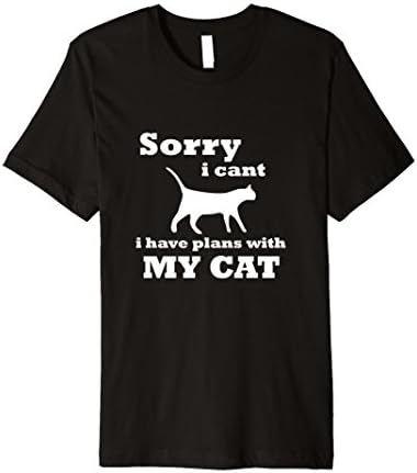 Mens Premium Cat Shirt - Sorry I Can't I Have Plans With My Cat Large Black