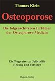 Image de Osteoporose - die folgenschweren Irrtümer: Ein Wegweiser zu Selbsthilfe, Heilung und Vorsorge