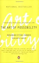 The Art of Possibility: Transforming Professional and Personal Life