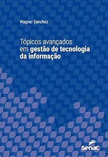 Livro Tópicos avançados em gestão de tecnologia da informação (Série Universitária)