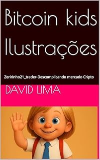 Livro Bitcoin kids Ilustrações: Zerinho21_trader-Descomplicando mercado Cripto