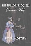 Front cover for the book The Harlot's Progress: Pt. 1: Yorkshire Molly by Peter Mottley