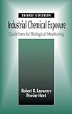 Industrial Chemical Exposure : Guidelines for Biological Monitoring, Lauwerys, Robert R. and Hoet, Perrine, 1566705452