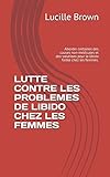 Image de LUTTE CONTRE LES PROBLEMES DE LIBIDO CHEZ LES FEMMES: Aborder certaines des causes non-médicales et des solutions pour la libido faible chez les femm