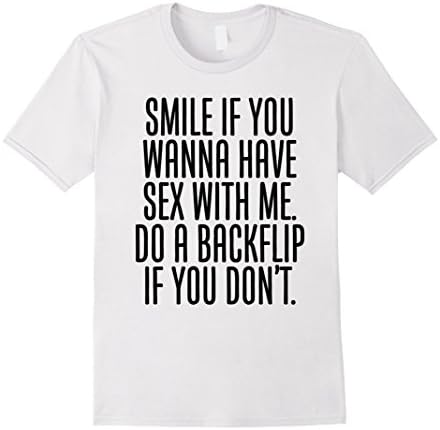Men's Smile if you wanna have sex with me. XL White