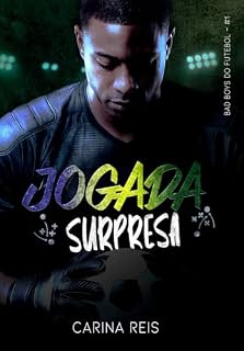 Livro Jogada Surpresa: Um romance proibido com o goleiro da seleção (Bad Boys do Futebol)