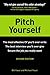 Pitch Yourself: The most effective CV you¿ll ever write. Stand out and sell yourself (2nd Edition)