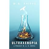 Ultraxenopia (Project W.A.R. Book 1)