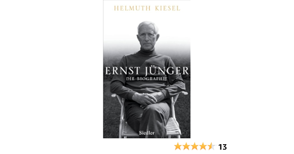 Amazon Com Ernst Junger Die Biographie German Edition Ebook Kiesel Helmuth Kindle Store