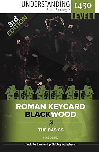 3rd Edition: Roman Keycard Blackwood: The Basics (Understanding 1430 Slam BiddingTM) (Volume 1) by Mike Diesel