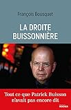 La droite buissonnière - tous ce que Patrick Buisson n'avait pas encore dit (French Edition) by 