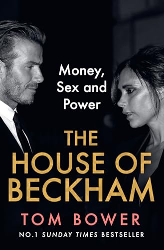 The House of Beckham: The explosive new 2024 biography of the Beckhams from the bestselling author of Revenge (English Edition)