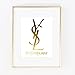 YSL Real Gold Foil Addict Glam Designer Wall Art Print Yves Saint Lauren poster 0492