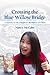 Crossing the Blue Willow Bridge: A Journey to My Daughter's Birthplace in China by Nancy McCabe