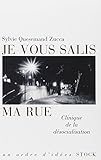 Je vous salis ma rue : Clinique de la désocialisation by 