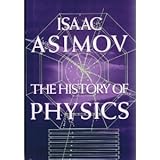 The History of Physics byAsimov