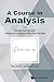 A Course in Analysis: Volume I: Introductory Calculus, Analysis of Functions of One Real Variable