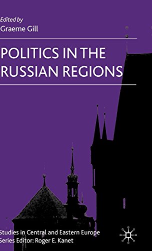 Politics in the Russian Regions (Studies in Central and Eastern Europe)