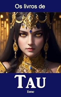 Livro Os livros de Tau (Os livros da Ordem Ceti Livro 3)