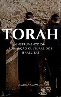 Livro TORAH: instrumento de formação cultural dos israelitas