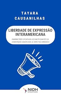Livro Liberdade de expressão interamericana: Parâmetros oponíveis aos ratificantes da convenção americana de direitos humanos