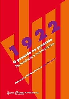 Livro 1922: o passado no presente - permanências e transformações