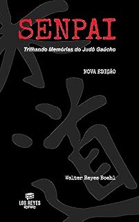 Livro SENPAI: Trilhando memórias do judô gaúcho