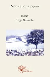 Nous étions joyeux