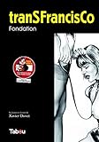 Transfrancisco : Fondation (Saga Duvet) by