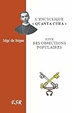 L'encyclique : Suivi des Objections les plus populaires contre l'Encyclique de Mgr SÃ©gur by 