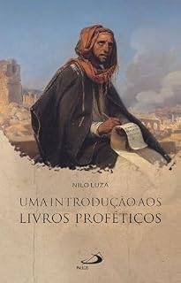 Livro Uma Introdução aos Livros Proféticos (Bíblico)