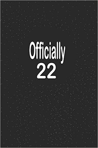 22 Years Old Quotes Officially 22: Funny And Cute Blank Lined Journal Notebook,Diary,Planner  Happy 22Nd Twenty-Second Birthday Gift For Twenty Two Year Old Daughter,  Son,Boyfriend,Girlfriend,Men,Women,Wife And Husband: Publishing, Bugujju:  9781081967826: Amazon.com: Books