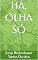 Livro HÁ, OLHA SÓ