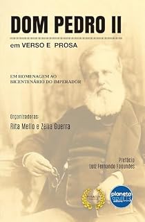 Livro Dom Pedro II – em verso e prosa; Coletânea em homenagem ao Bicentenário do Imperador