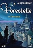 Forestelle - Tome 2: Preciosie (French Edition) by Aline Maurice