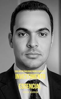 Investimento Essencial: Guia Rápido Para Investidores Iniciantes