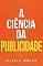 Livro A Ciência da Publicidade